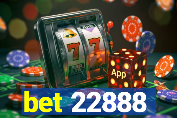 bet 22888